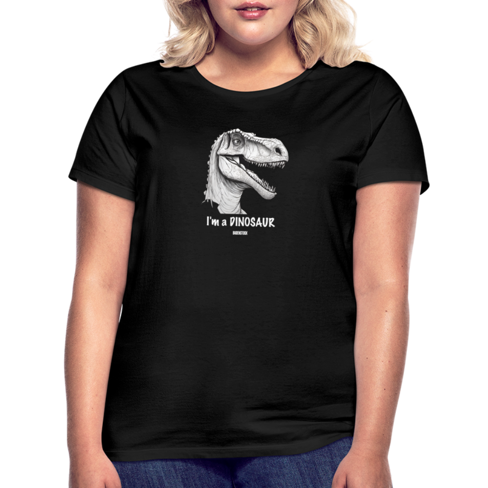 Dino Saurus I'm Women's T-Shirt - black