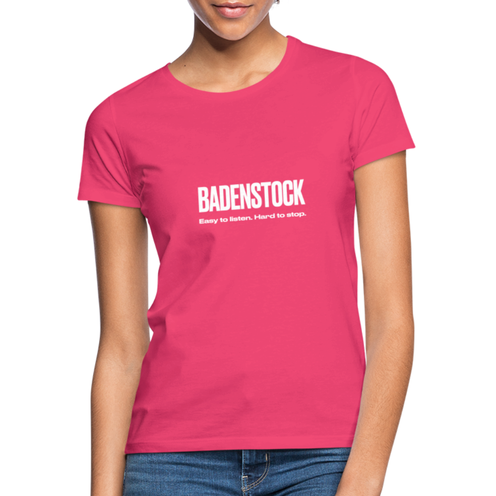 Badenstock Easy To Listen Women's T-Shirt - azalea