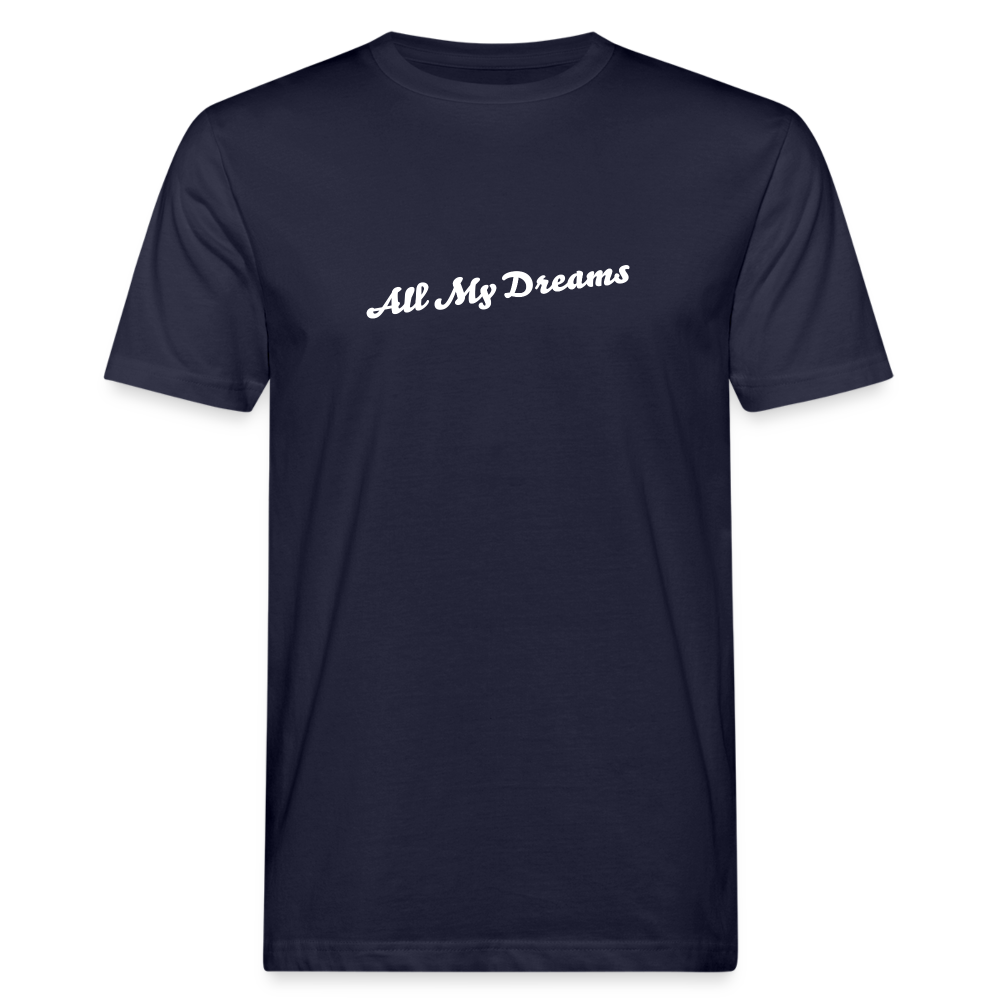 All My Dreams Men's Organic T-Shirt - navy