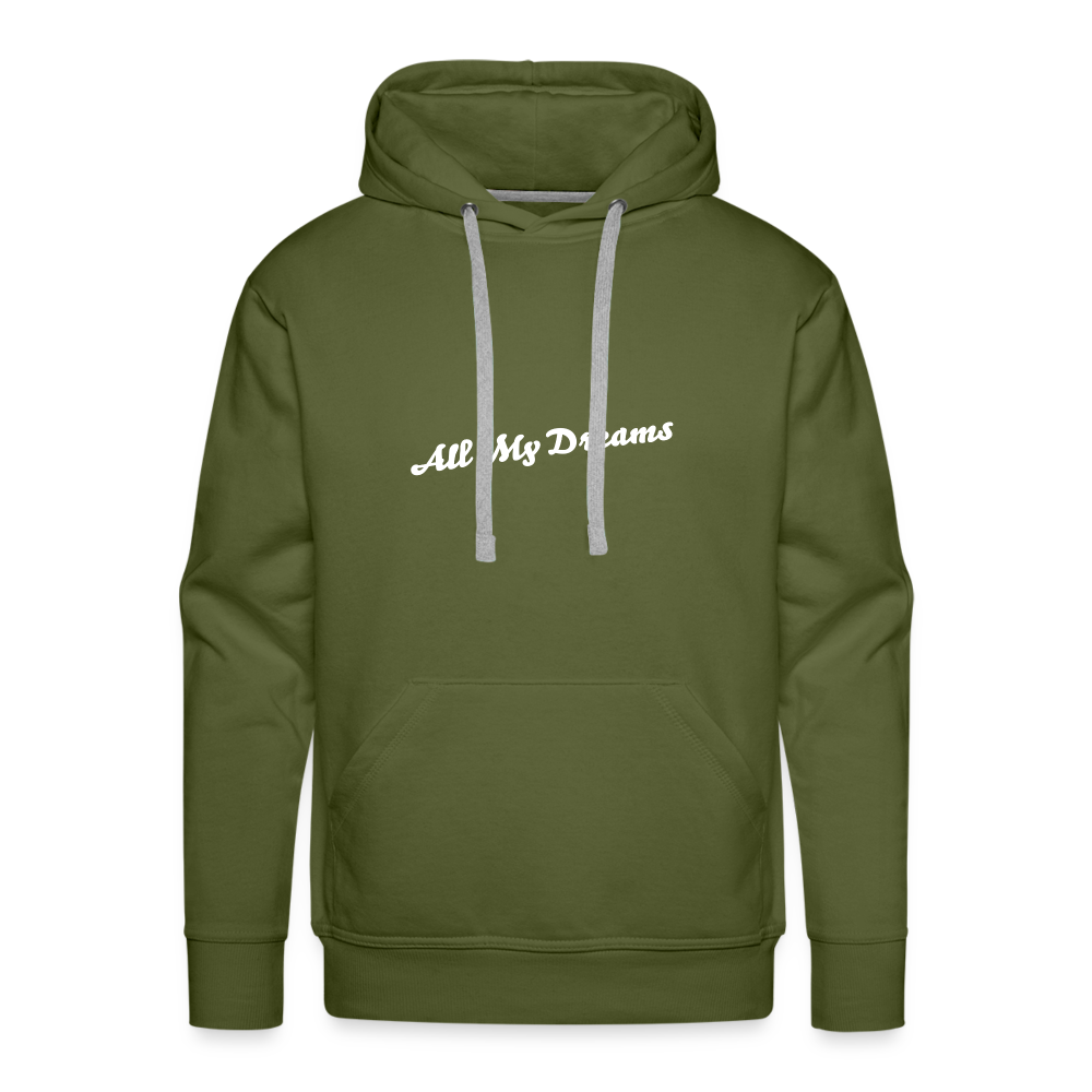 All My Dreams Men’s Premium Hoodie - olive green