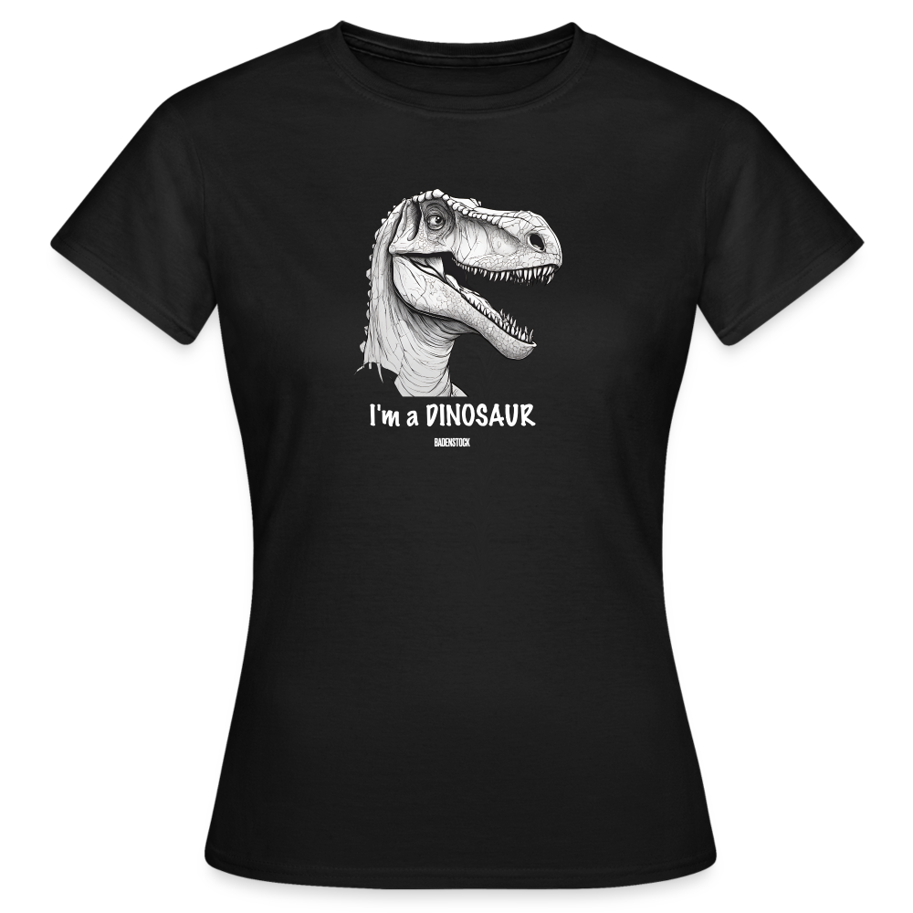 Dino Saurus I'm Women's T-Shirt - black