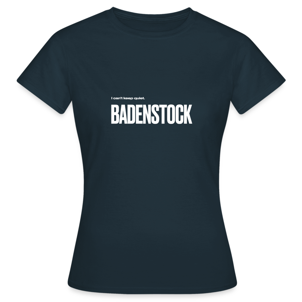 Badenstock Can't Keep Quiet Women's T-Shirt - navy