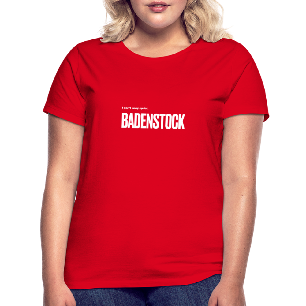 Badenstock Can't Keep Quiet Women's T-Shirt - red