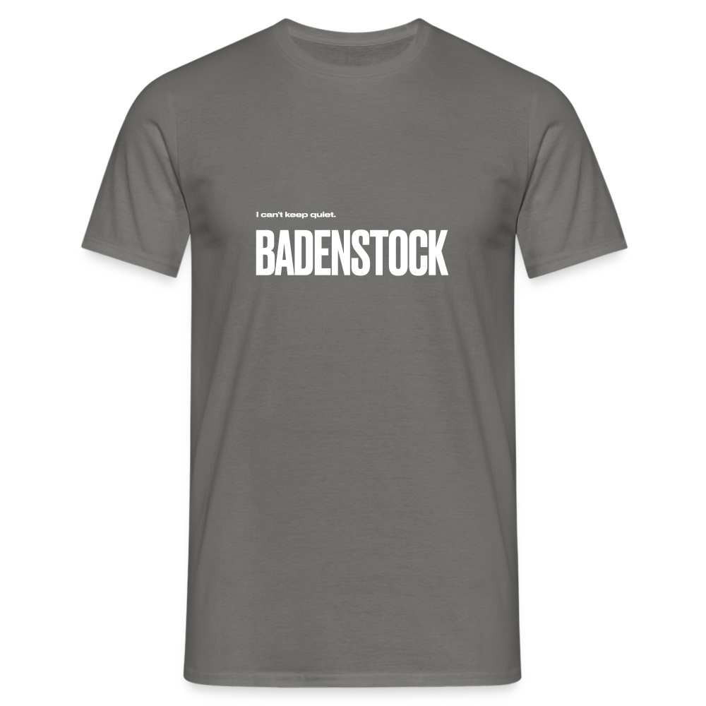 Badenstock Can't Keep Quiet Men's T-Shirt - graphite grey