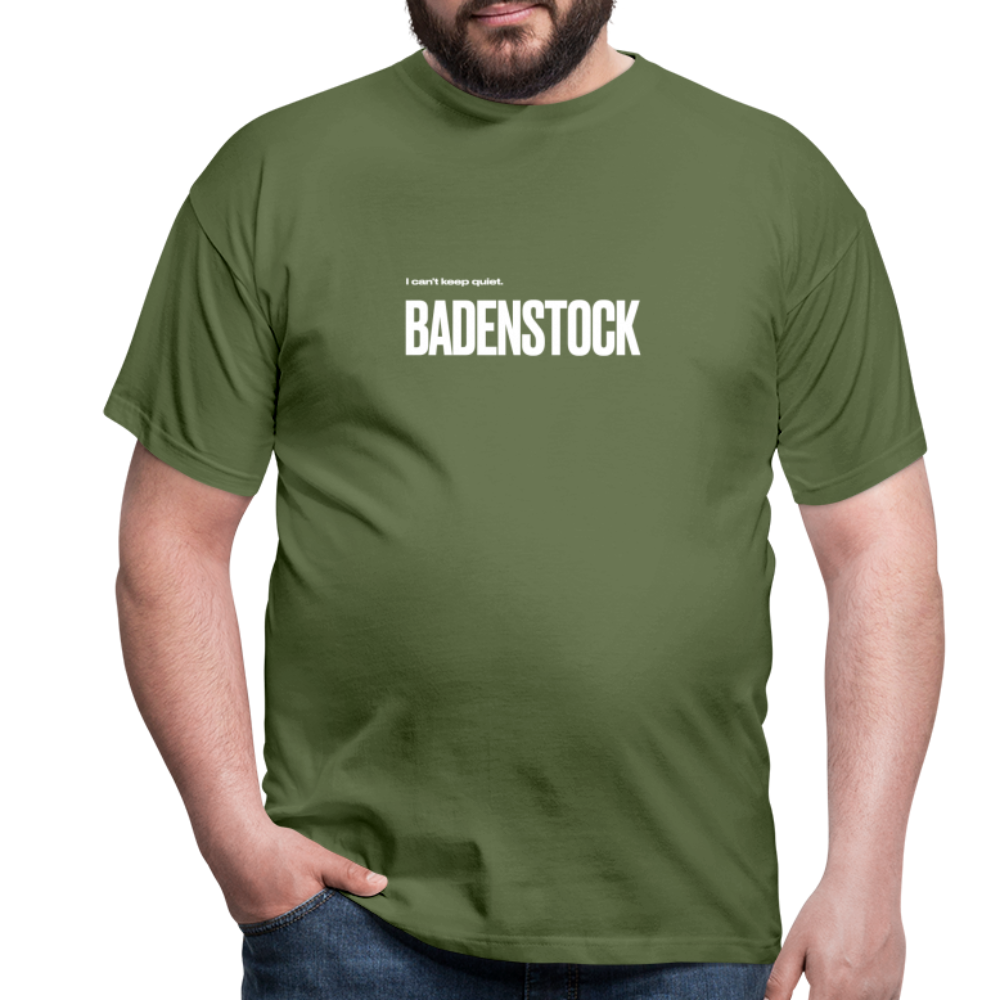 Badenstock Can't Keep Quiet Men's T-Shirt - military green