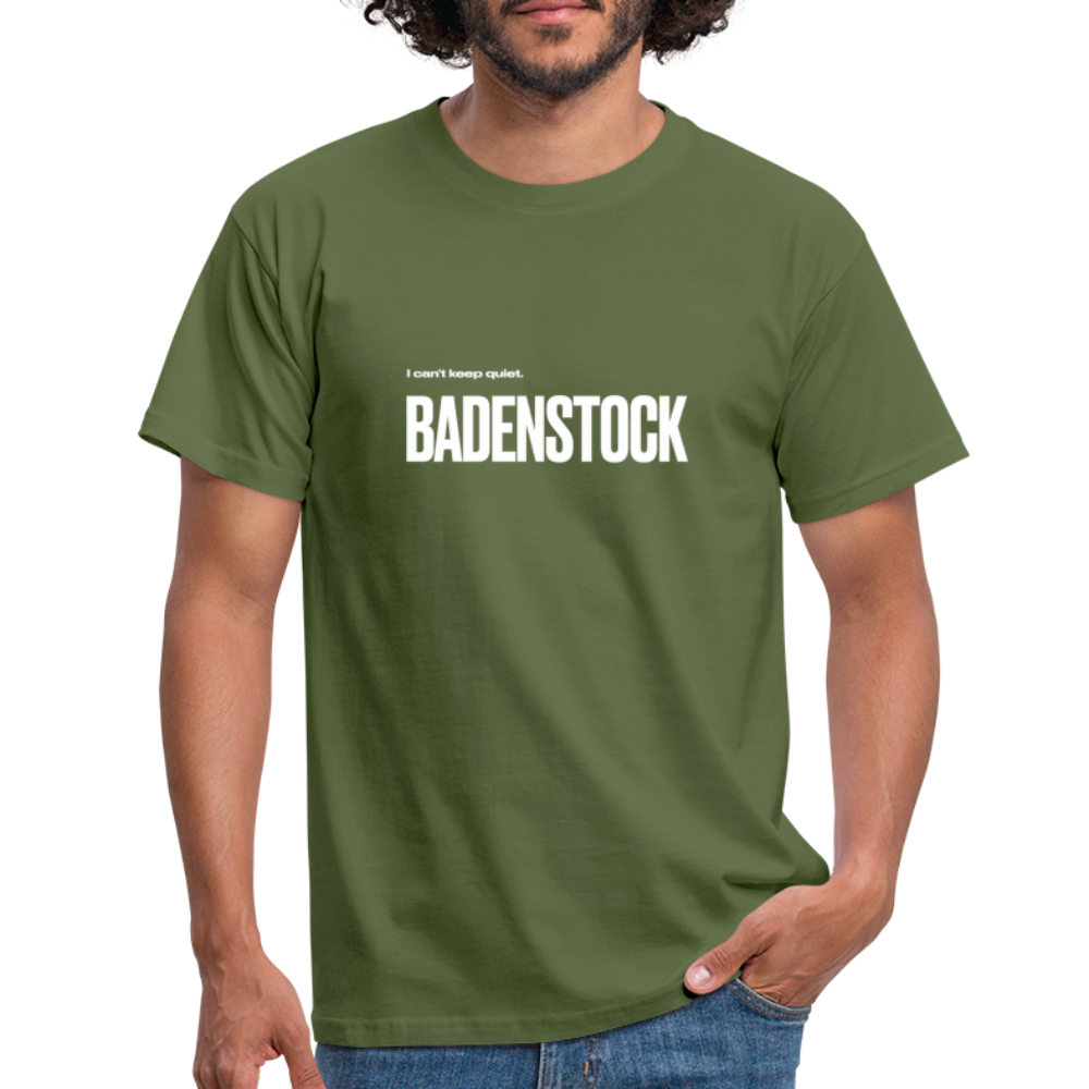 Badenstock Can't Keep Quiet Men's T-Shirt - military green
