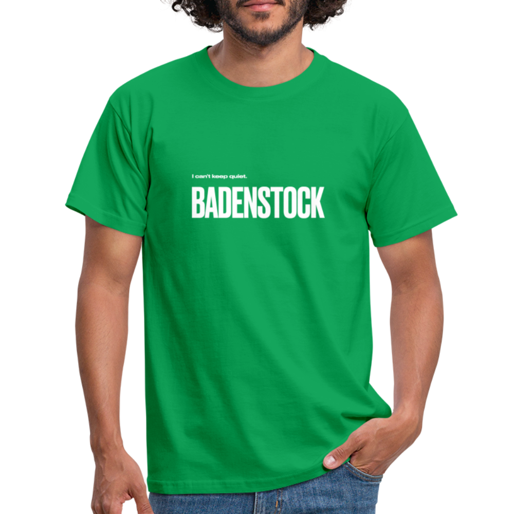 Badenstock Can't Keep Quiet Men's T-Shirt - kelly green