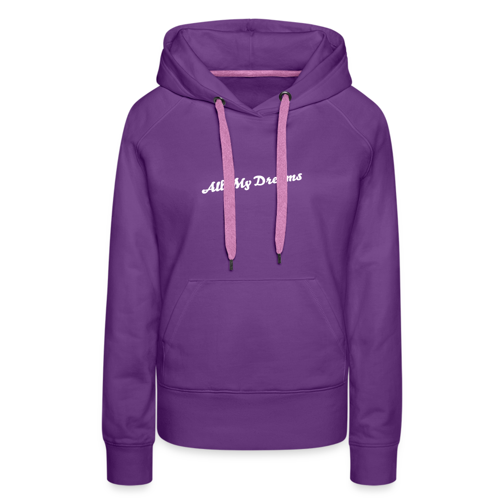 All My Dreams Women’s Premium Hoodie - purple