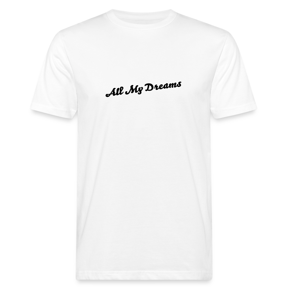 All My Dreams Men's Organic T-Shirt - white