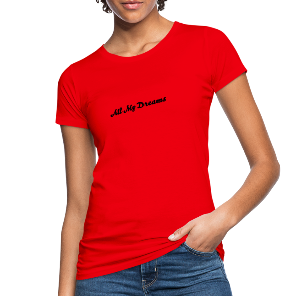 All My Dreams Women's Organic T-Shirt - red